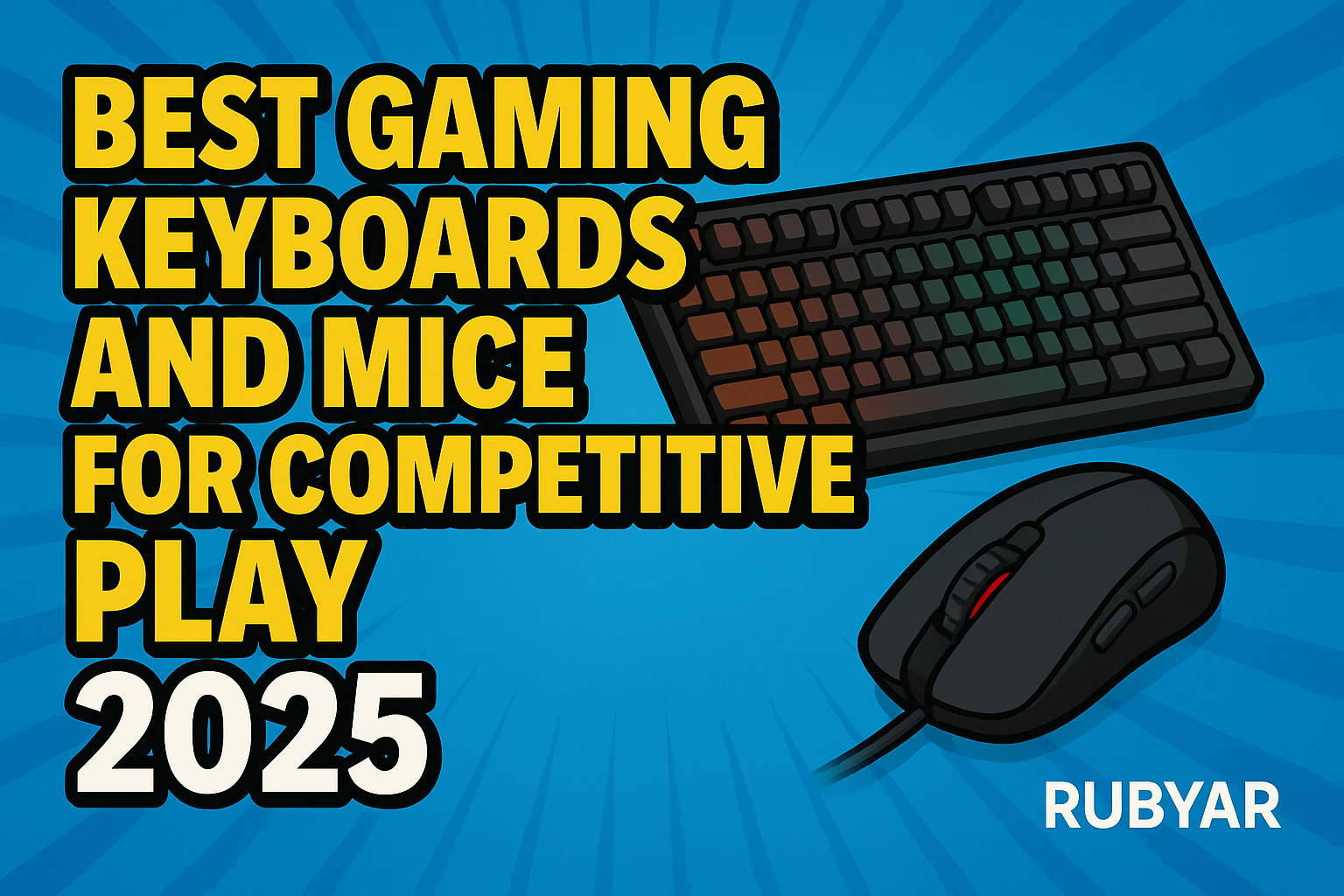 Best Gaming Keyboards and Mice for Competitive Play 2025